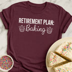 Baking Retirement Plan T-Shirt