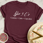 Lifes Three Cs T-Shirt