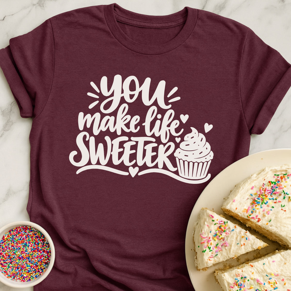 You Make Life Sweet T-Shirt