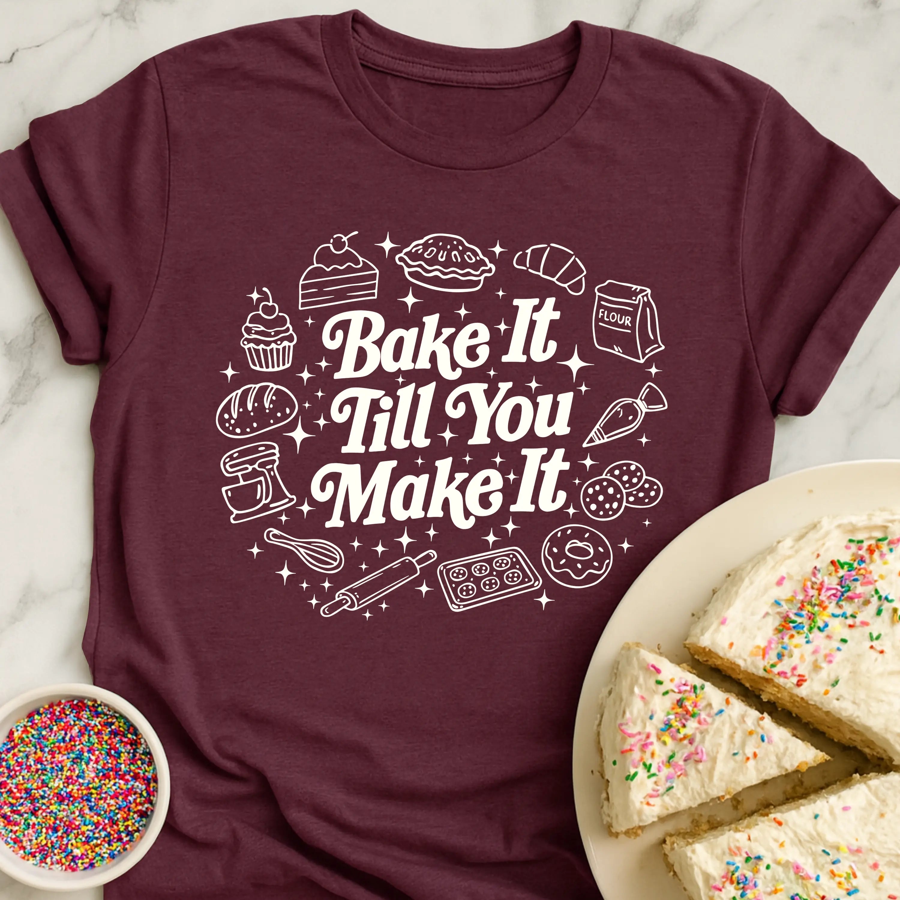 Bake Till Make T-Shirt