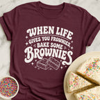 Brownies Not Frownies T-Shirt