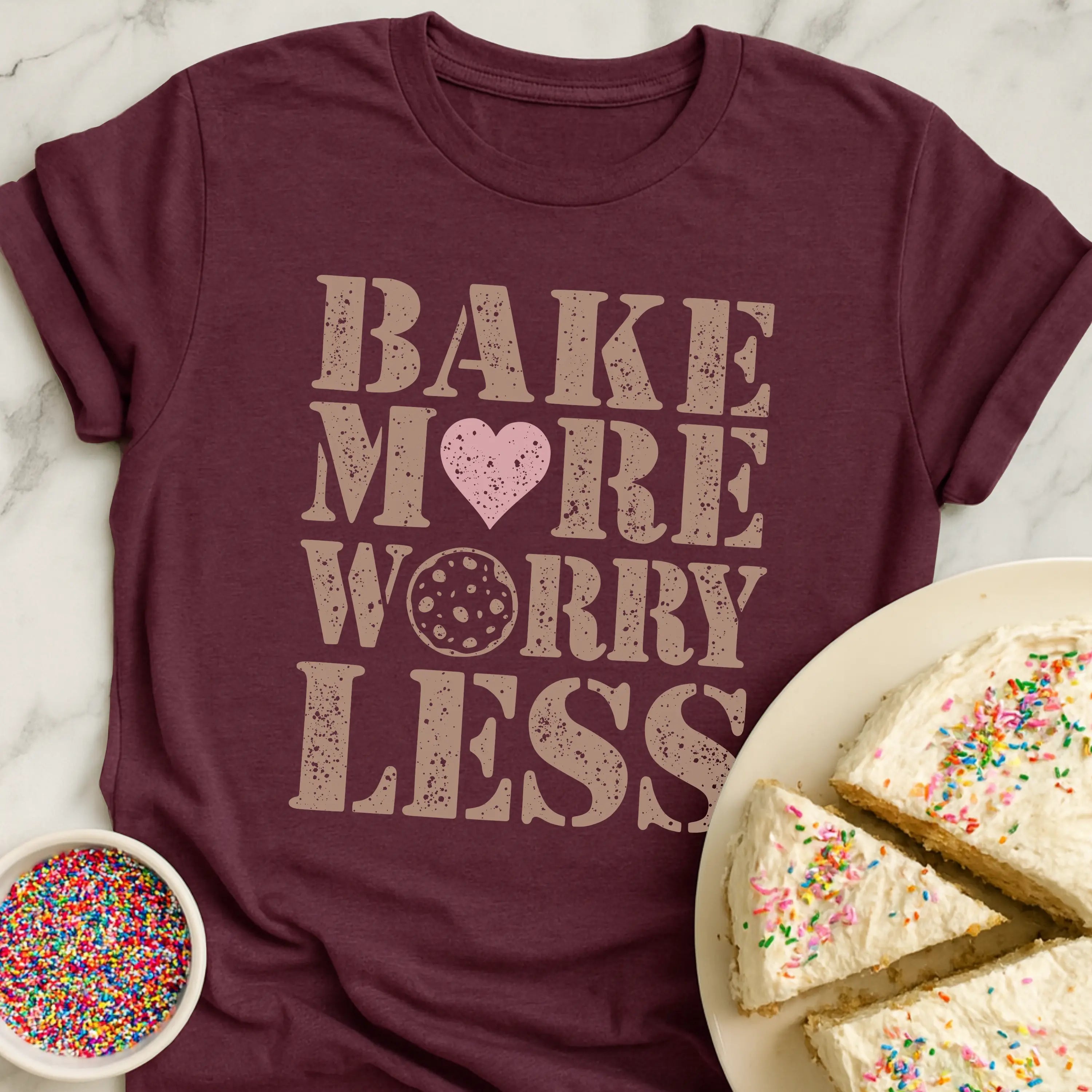 Bake More Worry Less T-Shirt