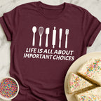 Important Choices T-Shirt