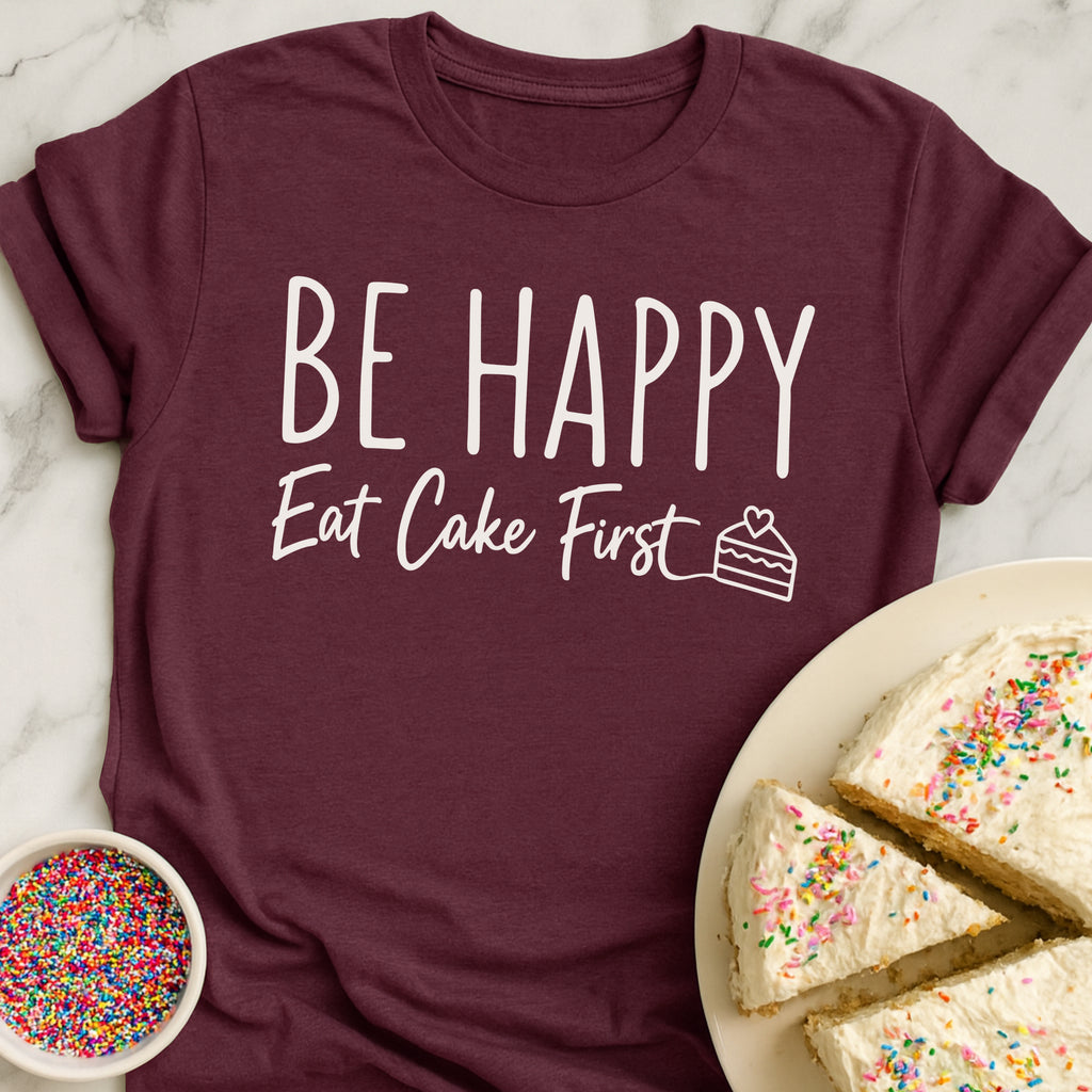 Eat Cake First T-Shirt