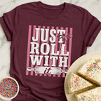Just Roll T-Shirt