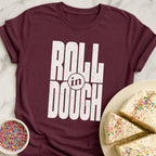 Roll In Dough T-Shirt
