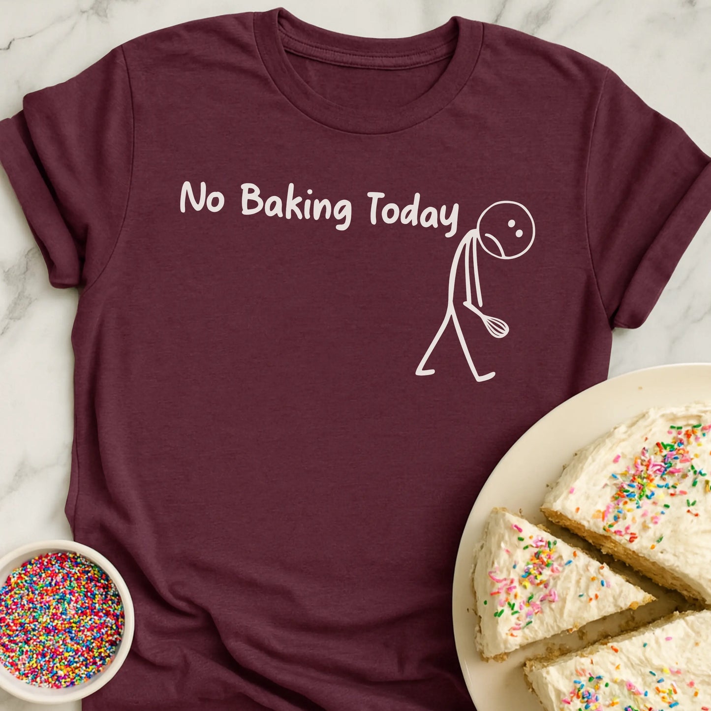 No Baking Today T-Shirt