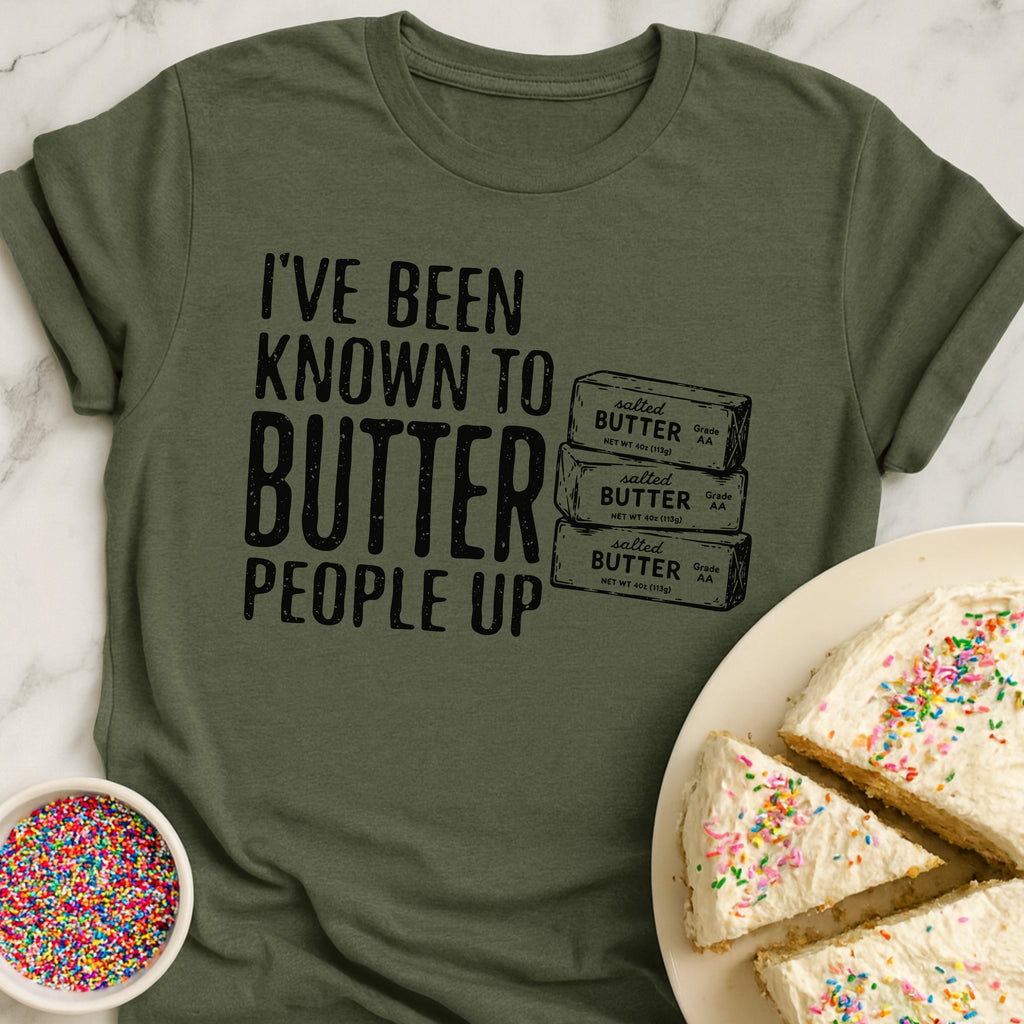 Butter People Up T-Shirt