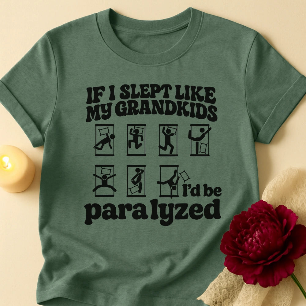 Paralyzed Sleep Grandma T-Shirt