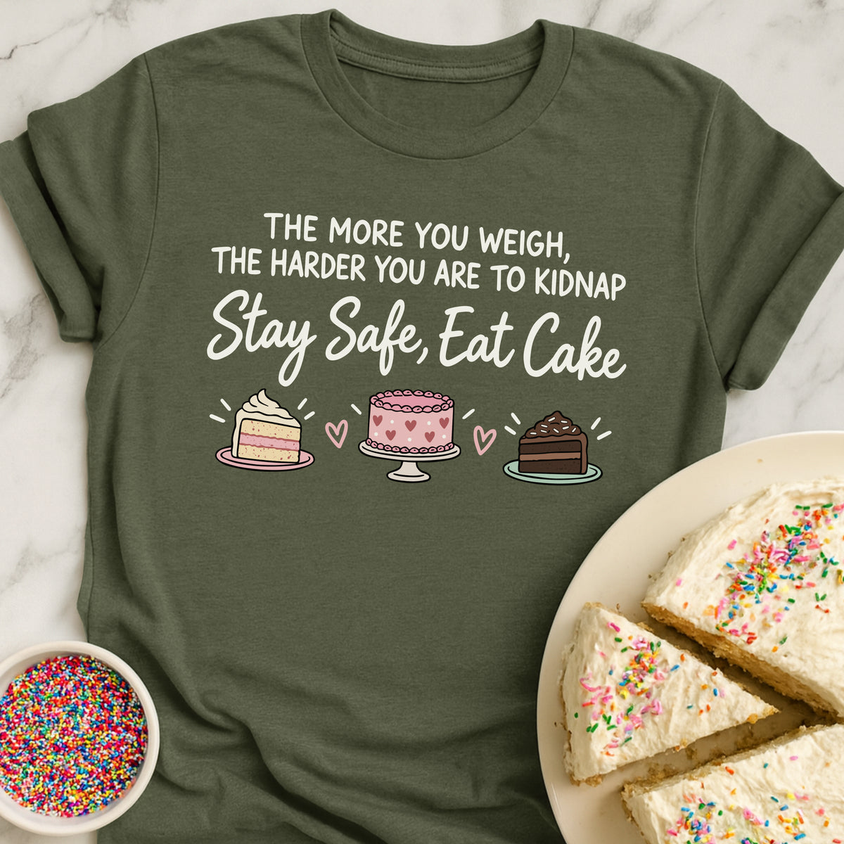 Stay Safe Eat Cake T-Shirt
