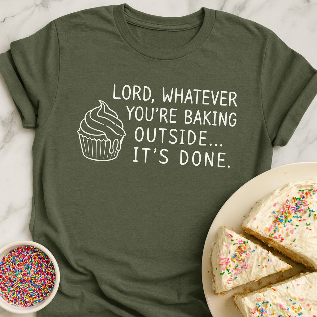 Lord It's Done T-Shirt
