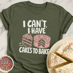 Gotta Bake Cakes T-Shirt