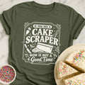 Cake Scraper T-Shirt