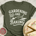 Gardening And Baking T-Shirt
