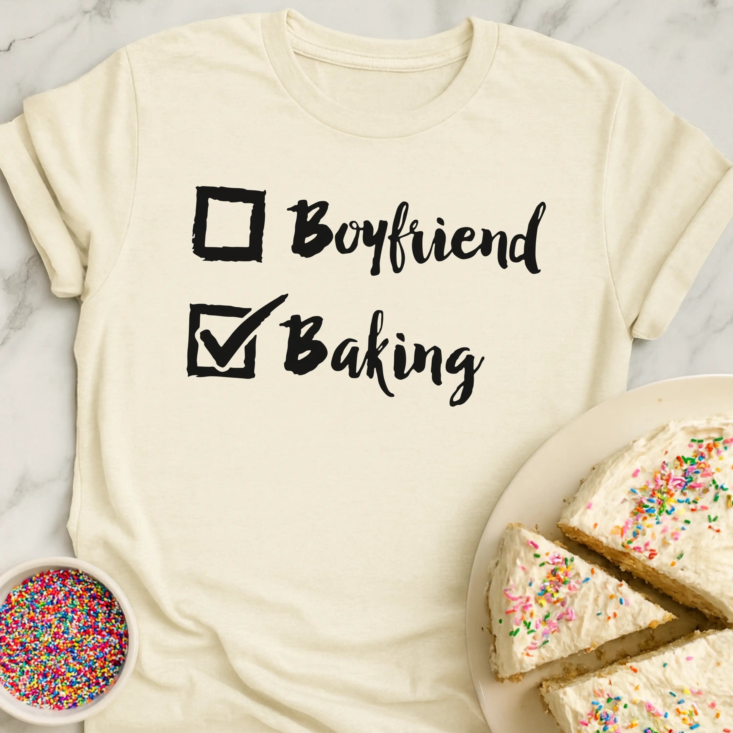 Baking Over Boyfriends T-Shirt