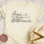Peace Love Buttercream T-Shirt
