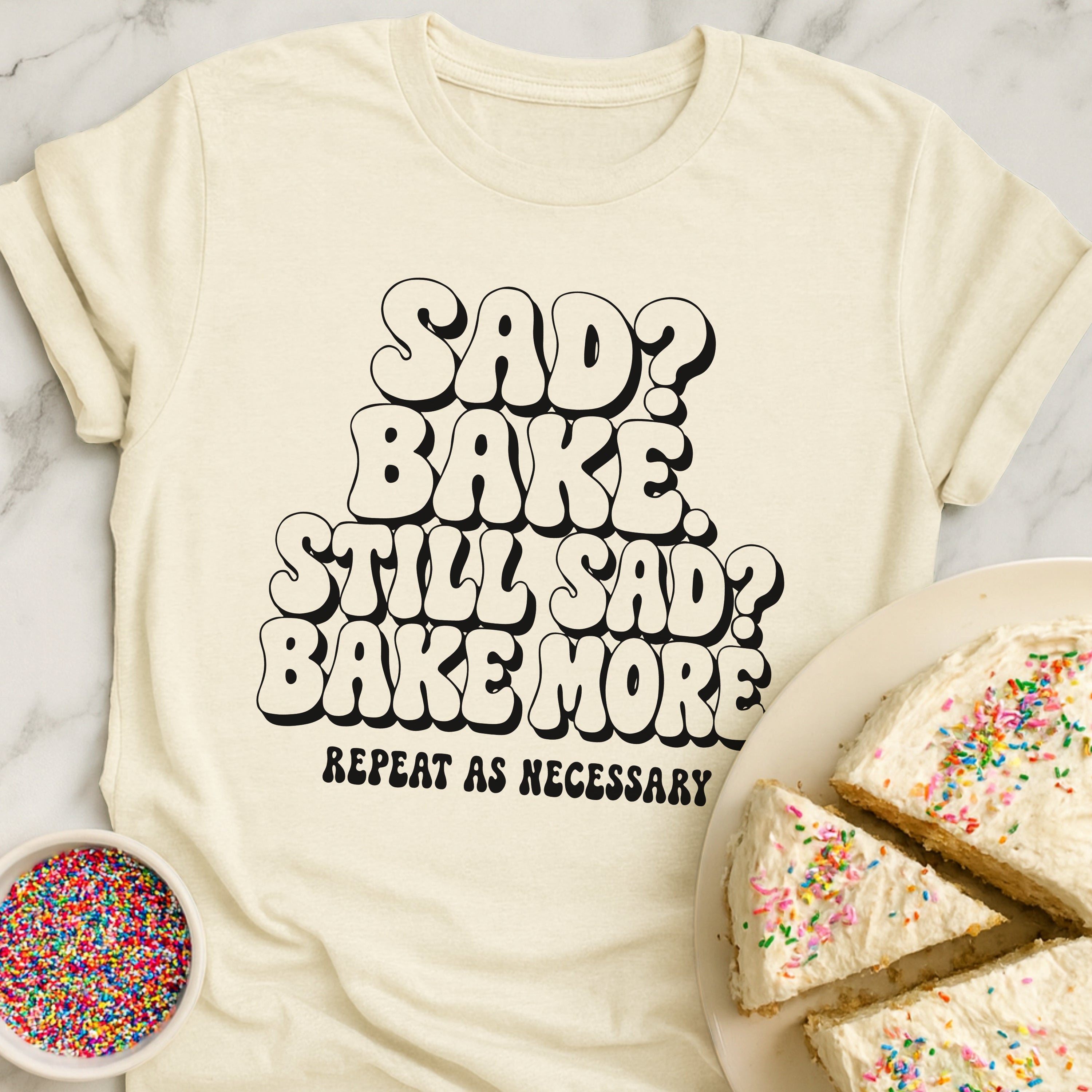 Bake When Sad T-Shirt