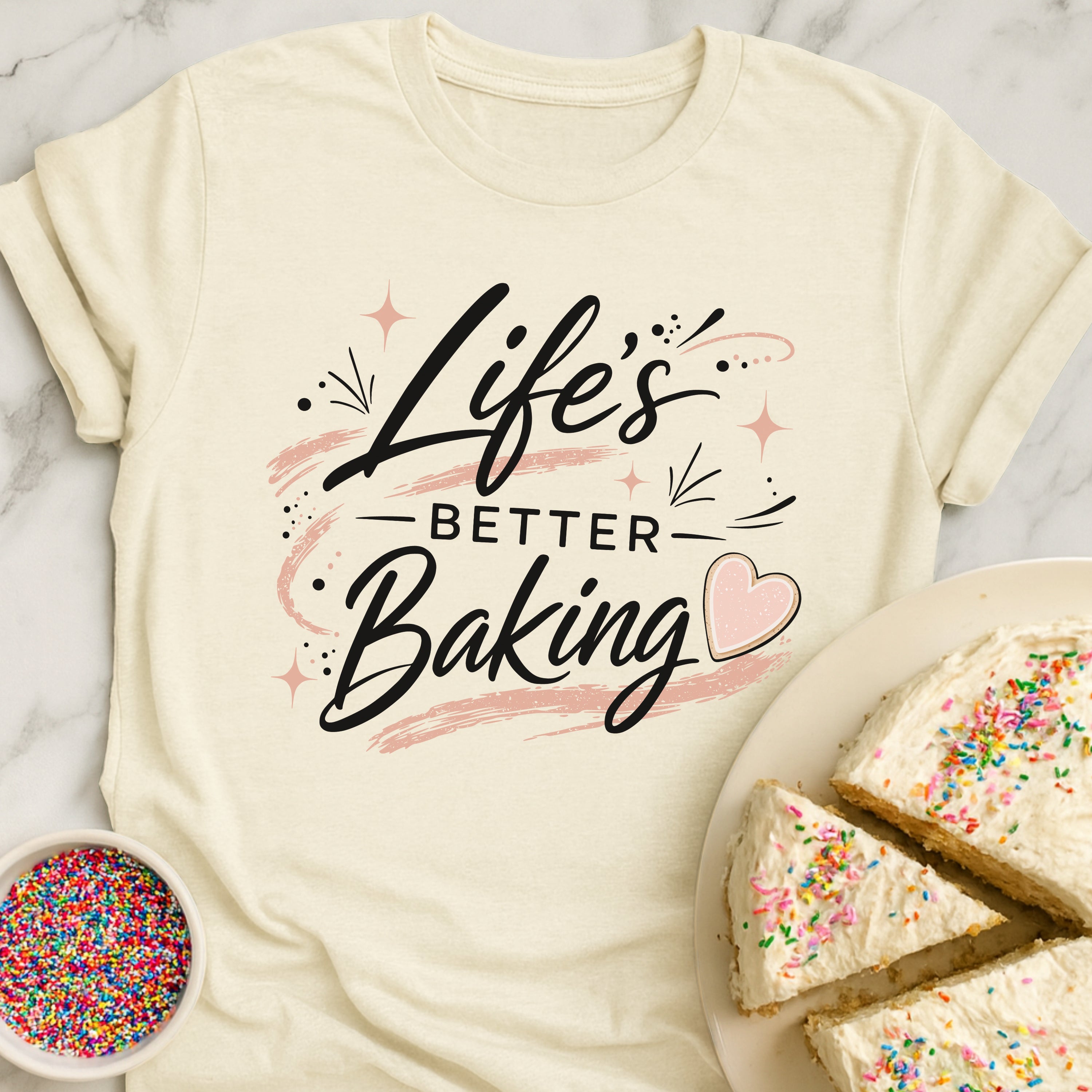 Better Baking Life T-Shirt