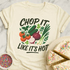 Chop Like Hot T-Shirt