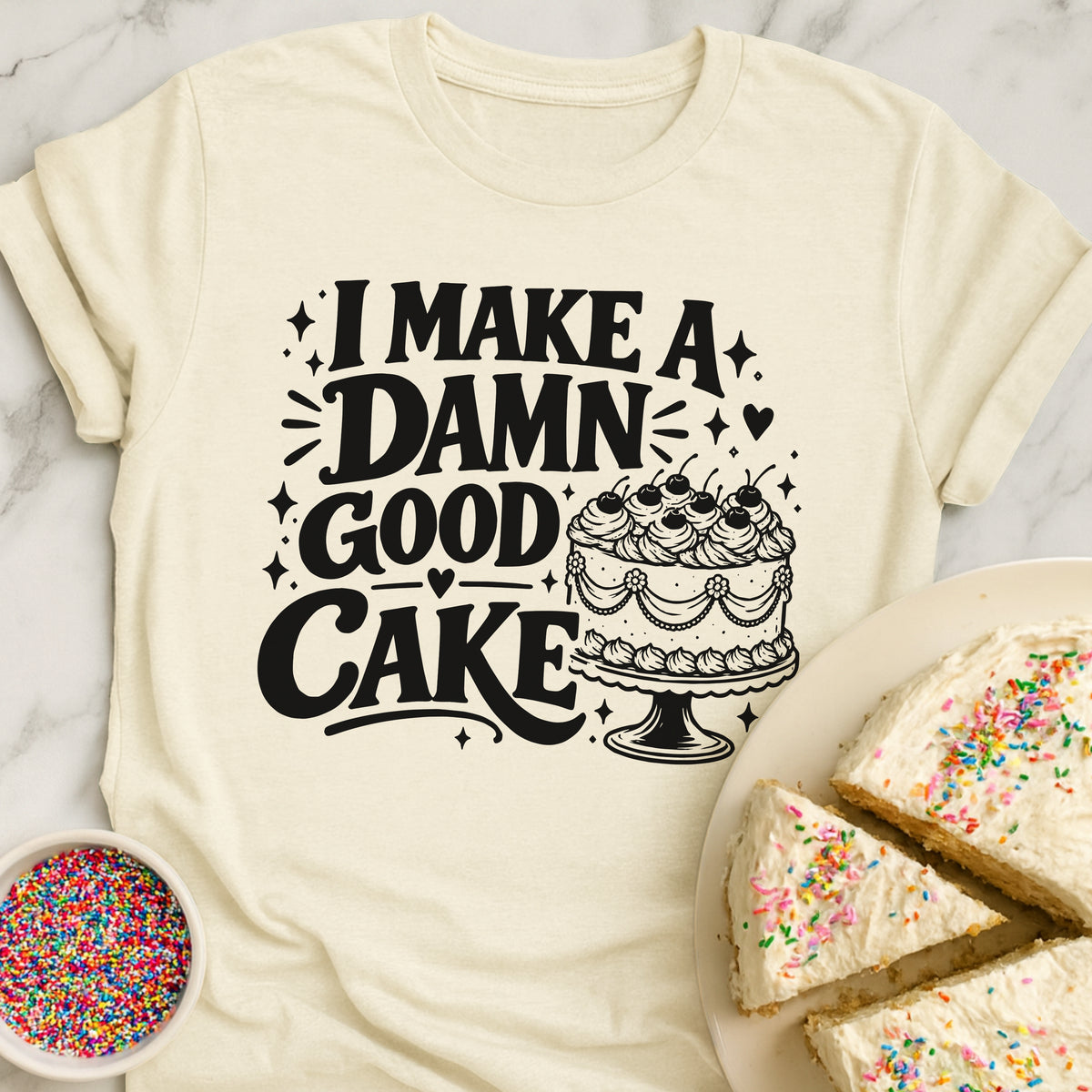 I Make Good Cake T-Shirt