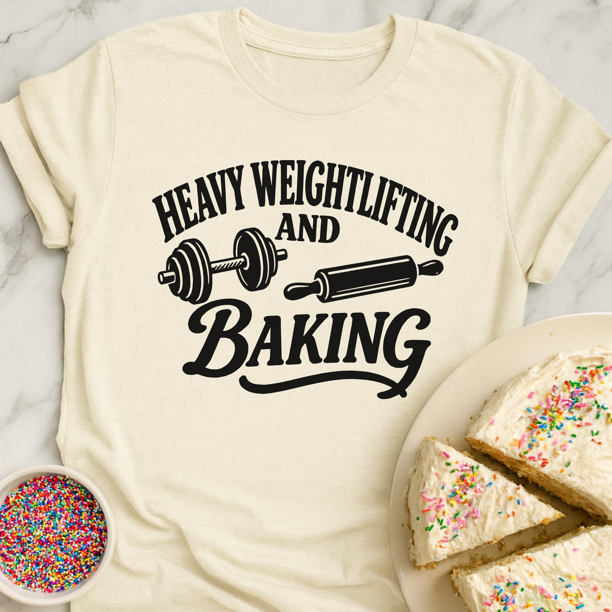 Heavy Weightlifting And Baking T-Shirt