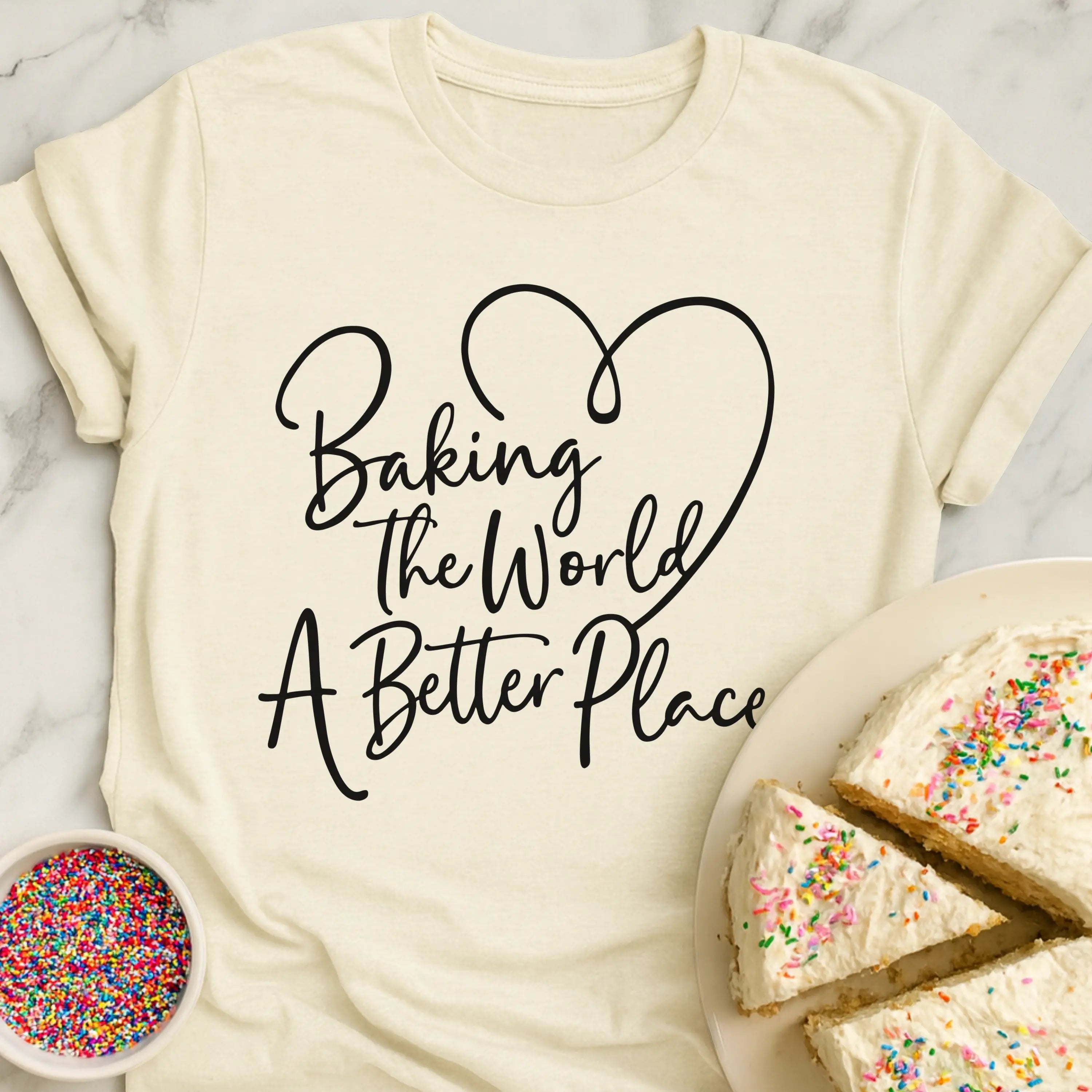 Bake World Better T-Shirt