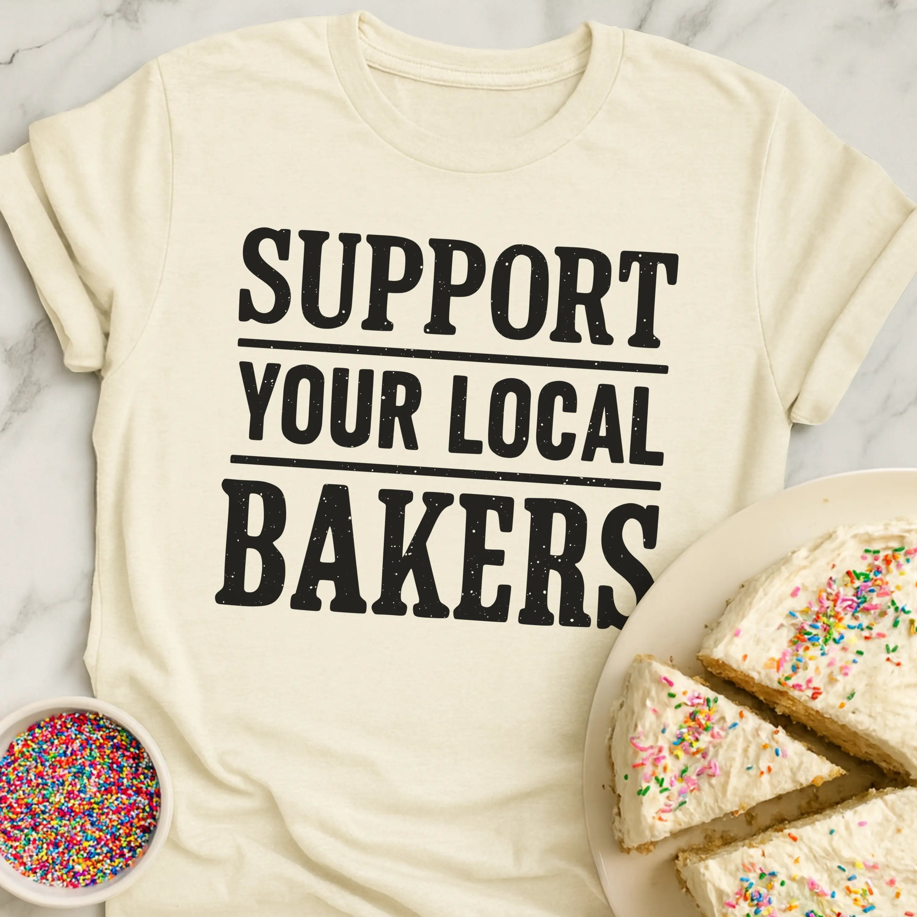 Support Local Baker T-Shirt