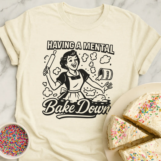 Mental Bake Down T-Shirt