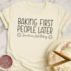 Baking Before People T-Shirt
