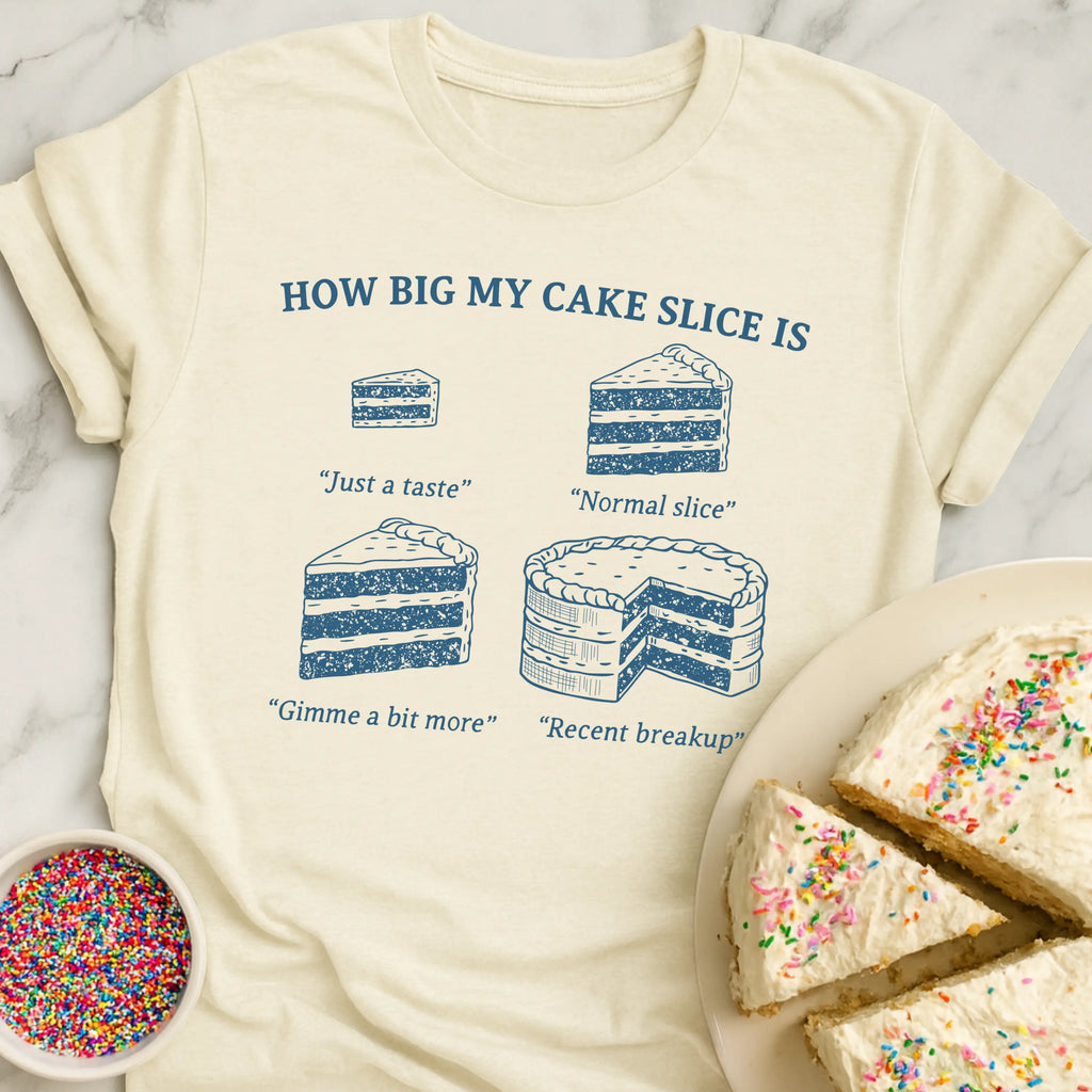 Cake Slice Size T-Shirt