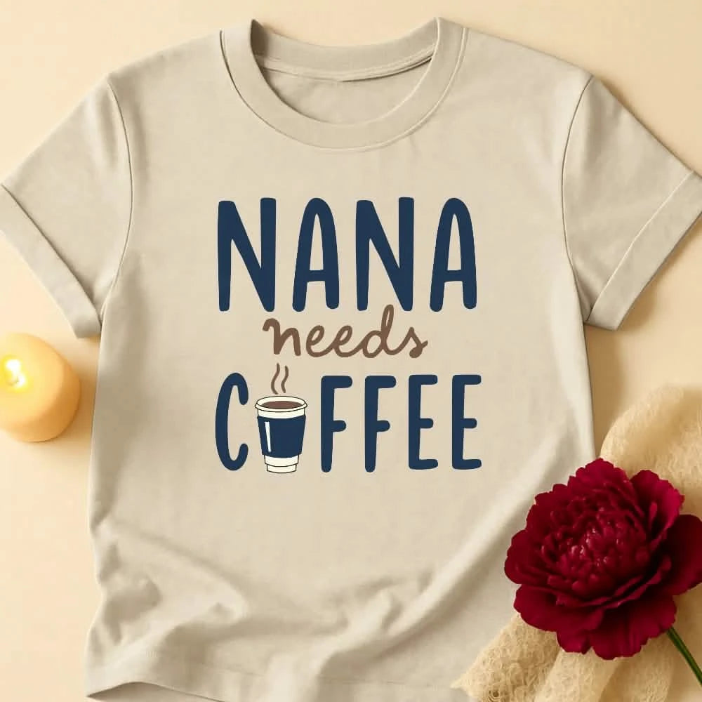 Needs Coffee Grandma T-Shirt