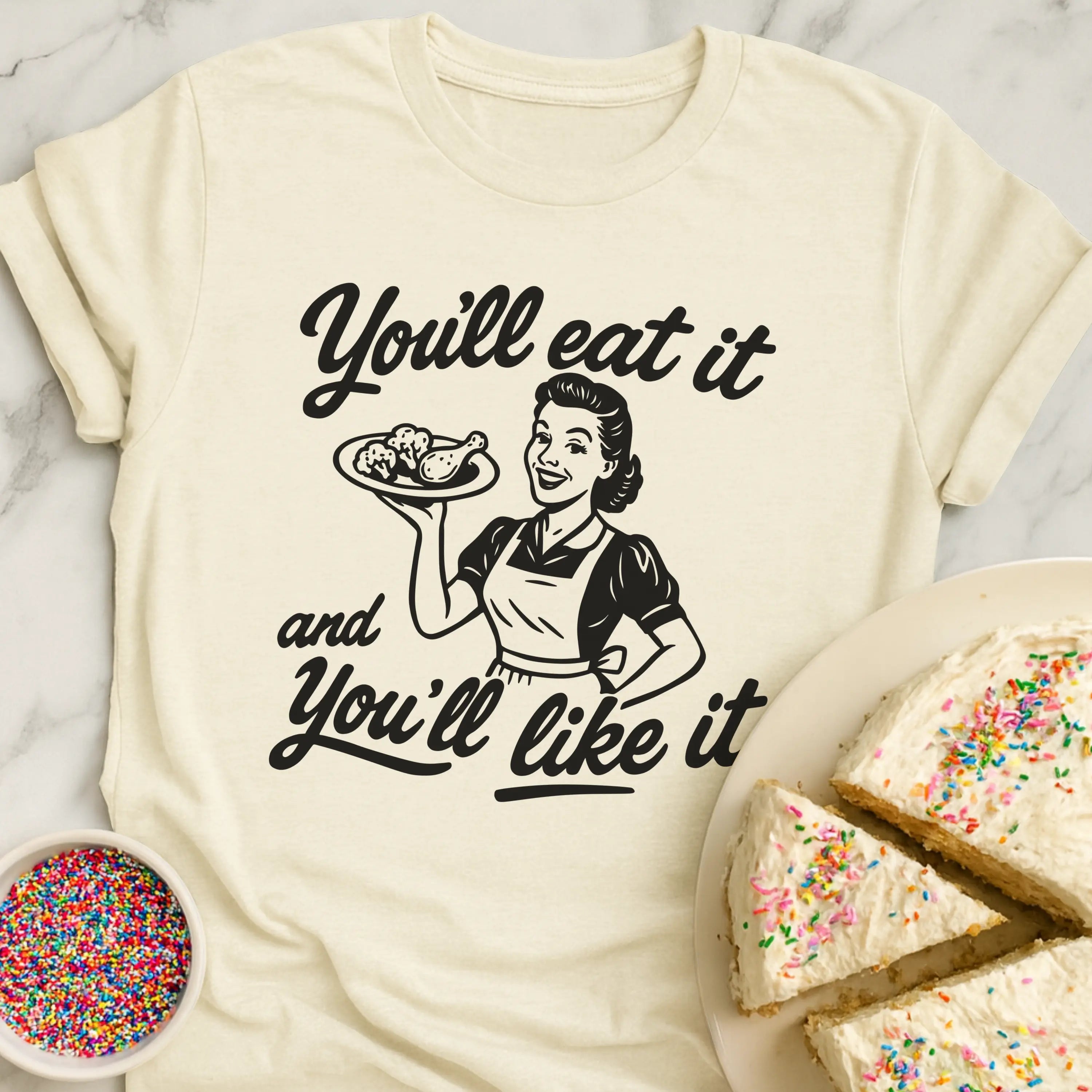 Eat It Like It T-Shirt