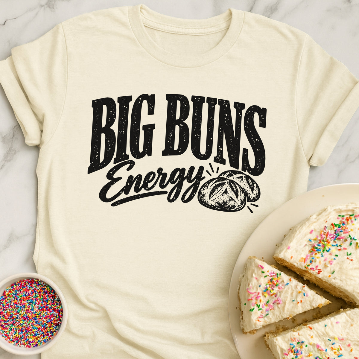 Big Buns Energy T-Shirt