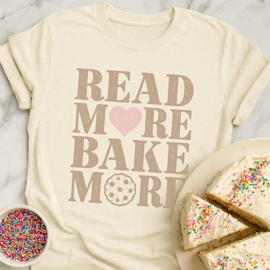 Read More Bake More T-Shirt