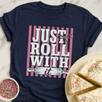 Just Roll T-Shirt