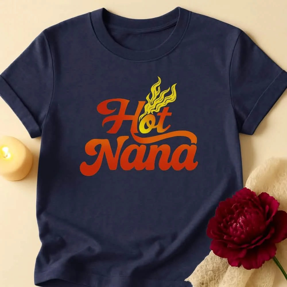 Hot Nana Grandma T-Shirt