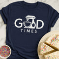 Good Times T-Shirt