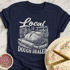 Local Dough Dealer T-Shirt