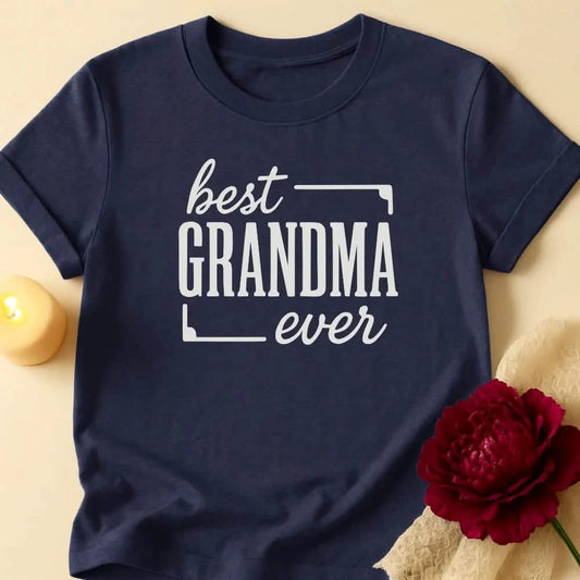 Best Ever Grandma T-Shirt