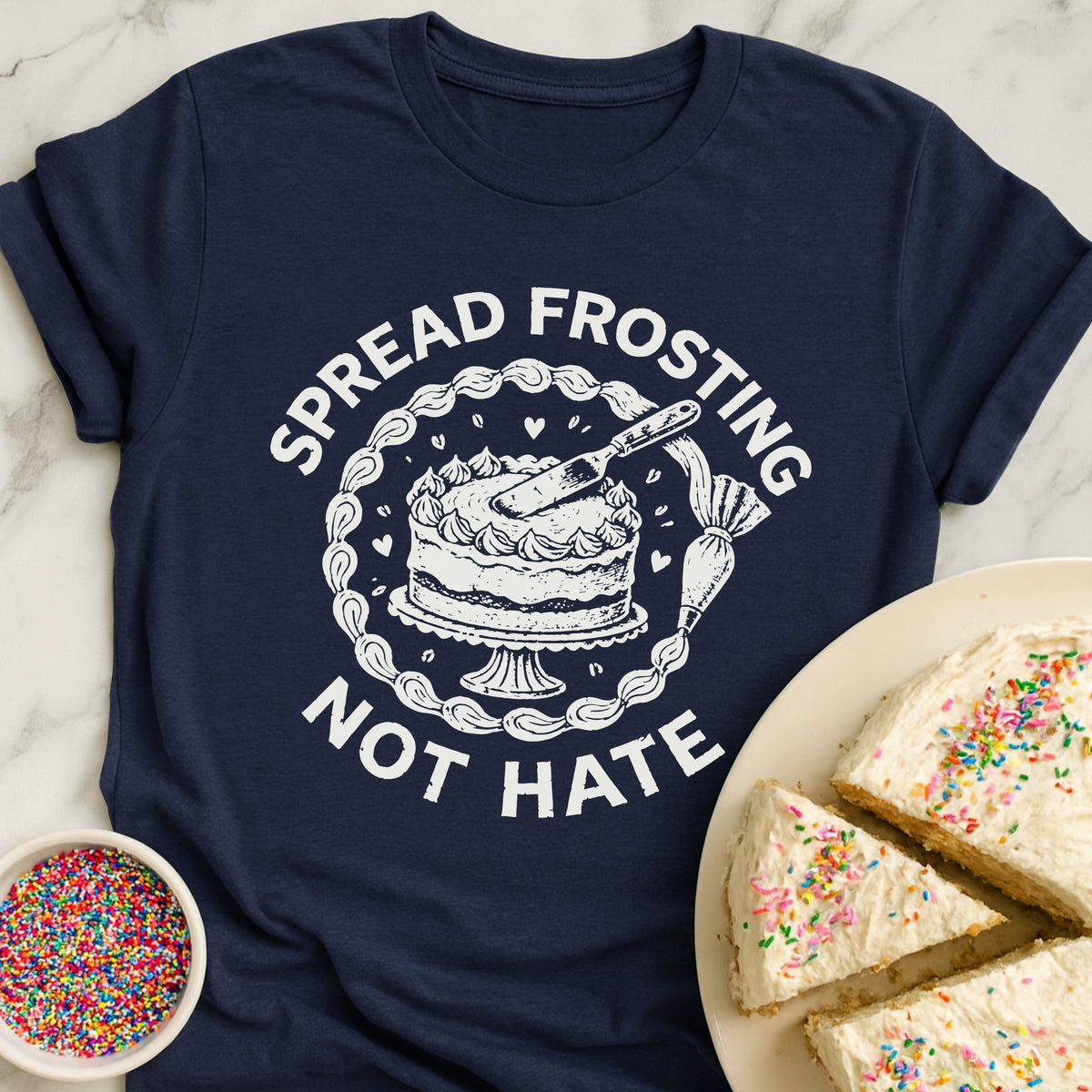 Frosting Not Hate T-Shirt