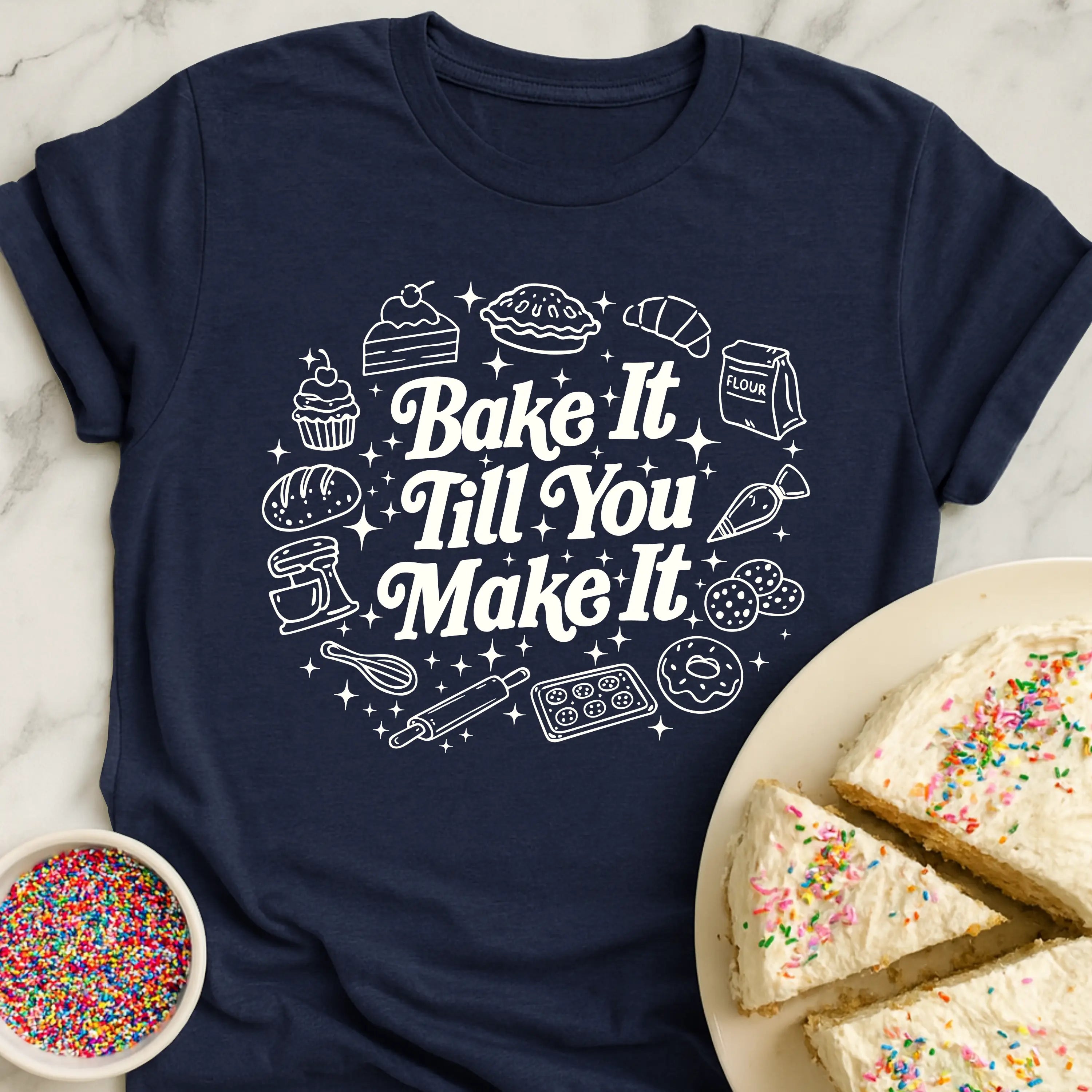 Bake Till Make T-Shirt