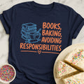 Only Books And Baking T-Shirt