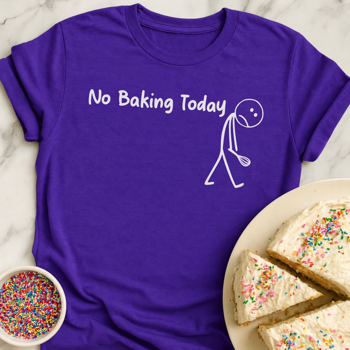 No Baking Today T-Shirt
