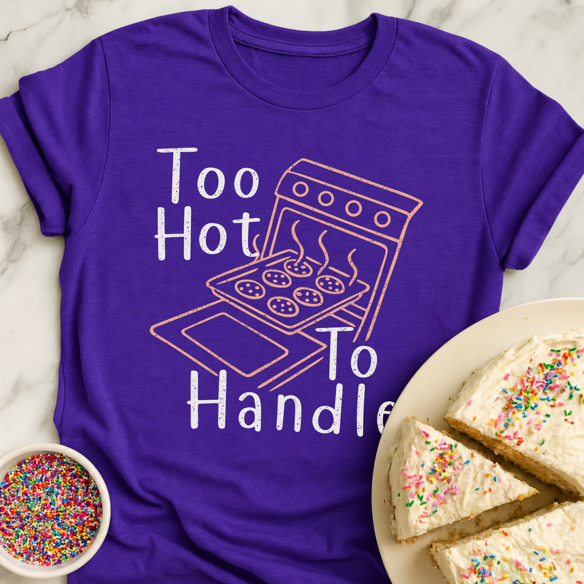 Too Hot To Handle T-Shirt