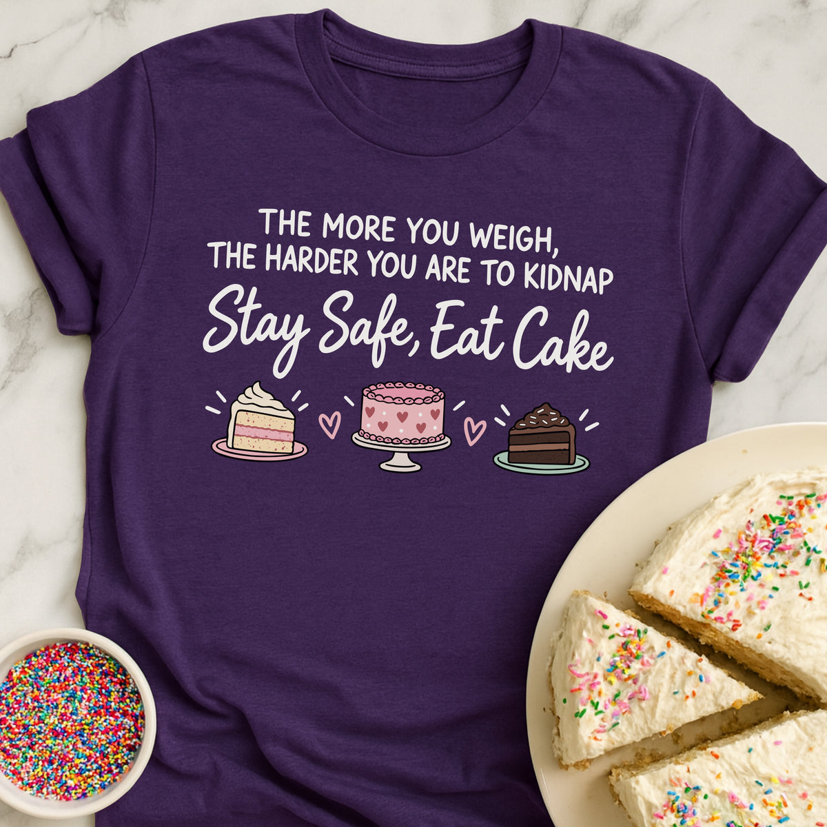 Stay Safe Eat Cake T-Shirt