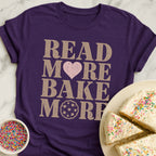 Read More Bake More T-Shirt