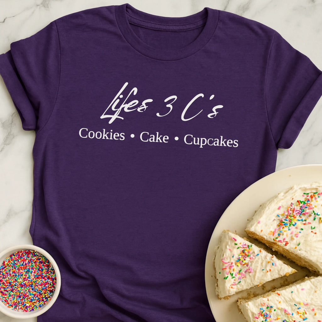 Lifes Three Cs T-Shirt