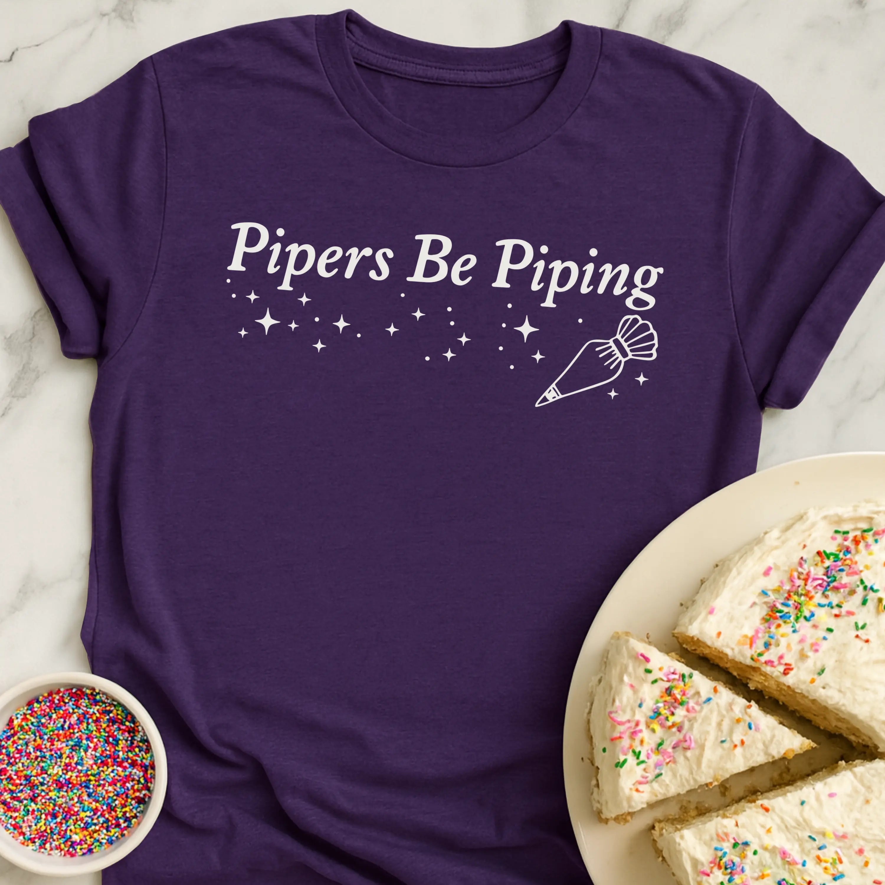 Pipers Be Piping T-Shirt