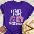 Gotta Bake Cakes T-Shirt