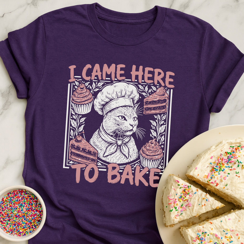 Came To Bake T-Shirt